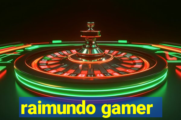 raimundo gamer